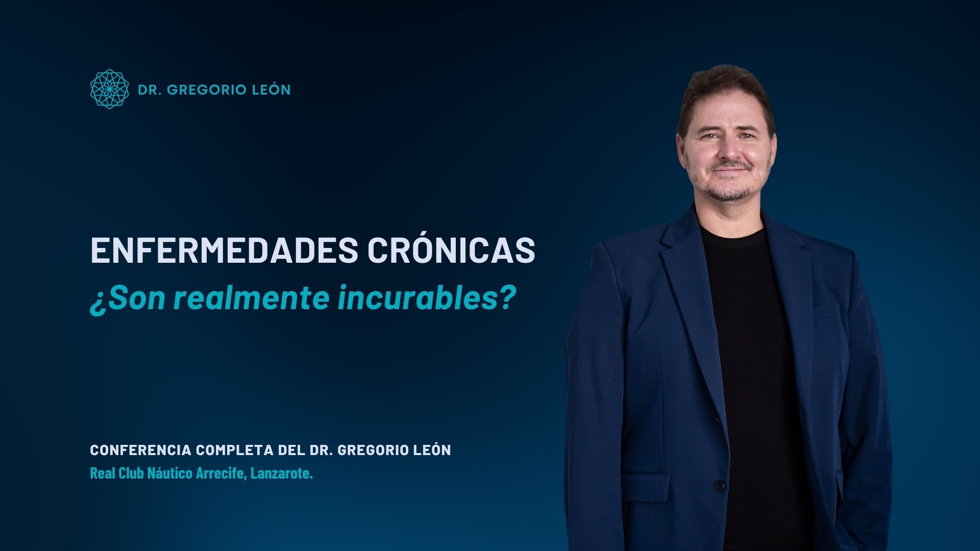 Conferencia completa sobre enfermedades crónicas e incurables del Dr. Gregorio León en Lanzarote
