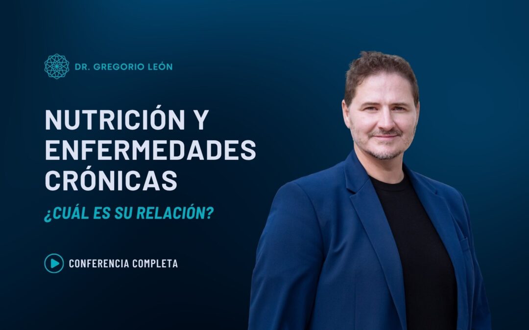 🎥 CONFERENCIA COMPLETA ¿Qué relación existe entre la nutrición y las enfermedades crónicas?